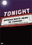 Tonight - Average White Band in Concert
