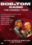 Bob and Tom Radio: The Comedy Tour