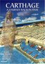 Carthage: A Journey Back in Time (Lost Treasures of the Ancient World)