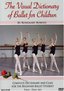 Visual Dictionary of Ballet For Children / Rosemary Boross