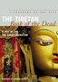 The Tibetan Book of the Dead (A Way of Life / The Great Liberation)