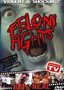 Felony Fights: Violent & Shocking