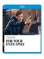 For Your Eyes Only [Blu-ray + DHD]