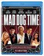 Mad Dog Time [Blu-ray]
