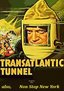 Transatlantic Tunnel / Non Stop New York