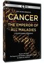 Ken Burns: Story of Cancer / Emperor of All