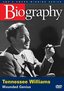 Biography - Tennessee Williams: Wounded Genius (A&E DVD Archives)