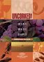 Uncorked: Wine Made Simple, Vol. 2