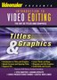 Introduction to Video Editing - The Art of Titles and Graphics