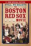 Still, We Believe: The Boston Red Sox Movie