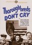 Thoroughbreds Don't Cry