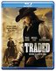 Traded [Blu-ray]