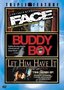 Face / Buddy Boy / Let Him Have It (Triple Feature)