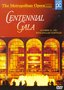 Metropolitan Opera: Centennial Gala