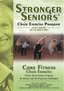 Stronger Seniors Core Fitness: Chair-based Pilates program designed to strengthen the abdominals, lower back and pelvic floor. Improve balance, posture, and proper breathing