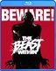 The Beast Within [Blu-ray]
