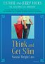 Think and Get Slim: Natural Weight Loss