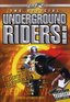 Underground Riders, Vol. 1
