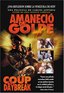 Amanecio de Golpe (Coup At Daybreak)