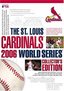 The St. Louis Cardinals 2006 World Series Collector's Edition