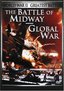 World War II - Greatest Battles: The Battle of Midway/Global War