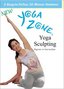 Yoga Zone - Yoga Sculpting for Beginners