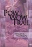 Pow Wow Trial, Vol. 8: Women