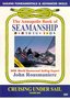 Annapolis Book of Seamanship: Cruising Under Sail Vol. 1