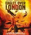Eagles Over London [Blu-ray]