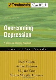 Overcoming Depression: A Cognitive Therapy Approach Therapist Guide (Treatments That Work)