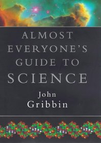 Almost Everyones Guide to Science