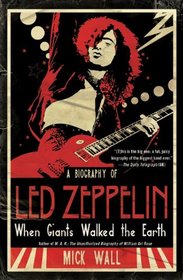 When Giants Walked the Earth: A Biography of Led Zeppelin