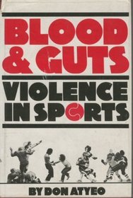 Blood and Guts: Violence in Sports