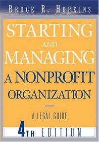 Starting and Managing a Nonprofit Organization : A Legal Guide