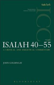 Isaiah 40-55 Vol 2 (ICC): A Critical and Exegetical Commentary (International Critical Commentary)