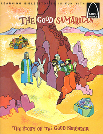 The Good Samaritan:  Luke 10:25-37 for Children (Arch Book)