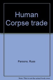Human Corpse trade