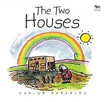 The Two Houses (Pop-Up Parables)