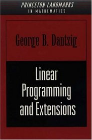 Linear Programming and Extensions (Rand Corporation Research Studies)