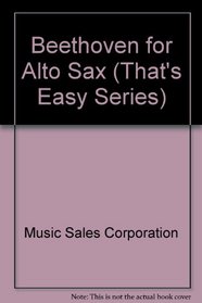 Beethoven for Alto Sax (That's Easy Series)