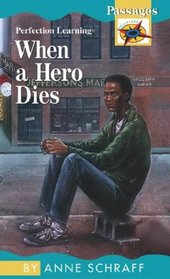 When a Hero Dies (Passages Hi: Lo Novels: Contemporary)