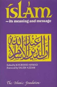 Islam Its Meaning and Message