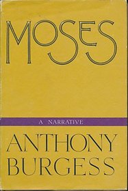 Moses: A narrative