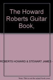 The Howard Roberts Guitar Book