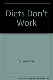 Diets don't work