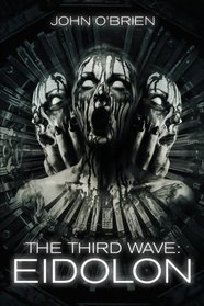 The Third Wave: Eidolon