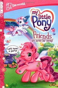 My Little Pony: Friends are Never Far Away!