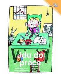 Jdu do prce | Let's Go To Work (Czech Edition)