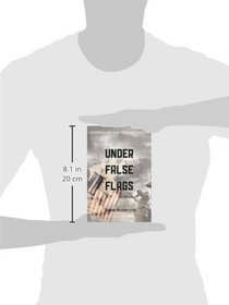 Under False Flags: A  Novel