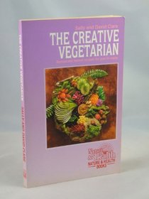 Creative Vegetarian: Restaurant-Tested Recipes for You to Enjoy